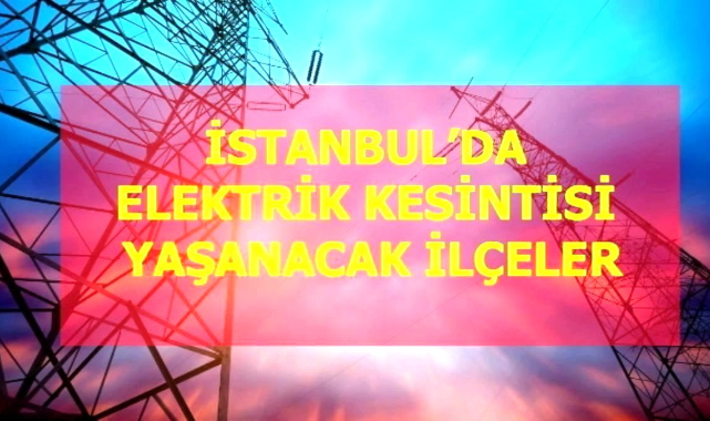 İstanbul’da elektrik kesintisi yaşanacak ilçeler: 18 Ocak 2022 Salı İstanbul’da elektrik ne zaman gelecek?